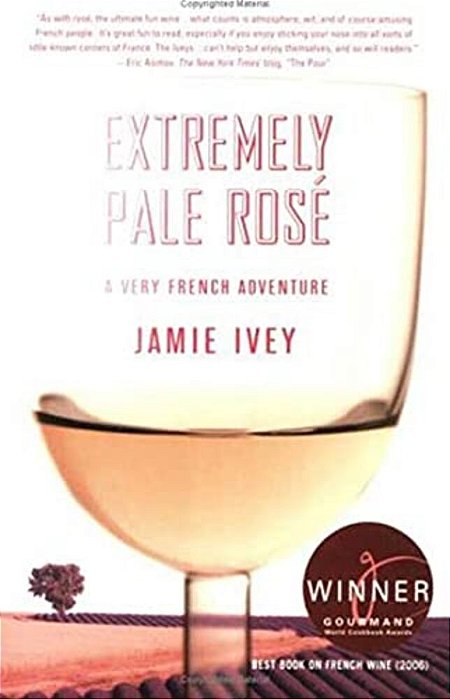 Extremely Pale Rose: A Very French Adventure-..