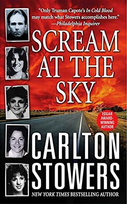 Scream At The Sky: Five Texas Murders And One Man's Crusade For Justice-..