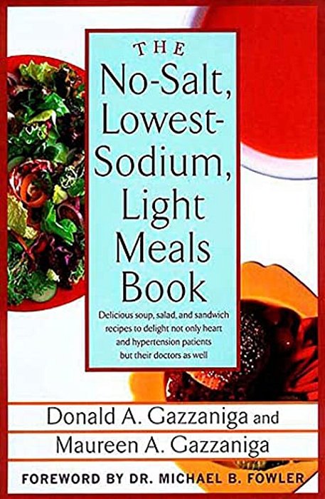 The No-Salt, Lowest-Sodium Light Meals Book-..