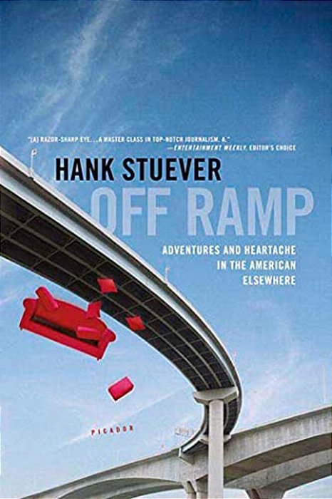 Off Ramp: Adventures And Heartache In The American Elsewhere-..
