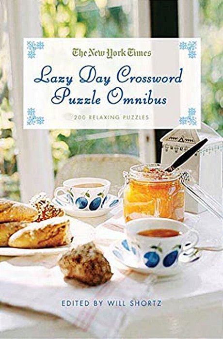 The New York Times Lazy Day Crossword Puzzle Omnibus: 200 Relaxing Puzzles-..