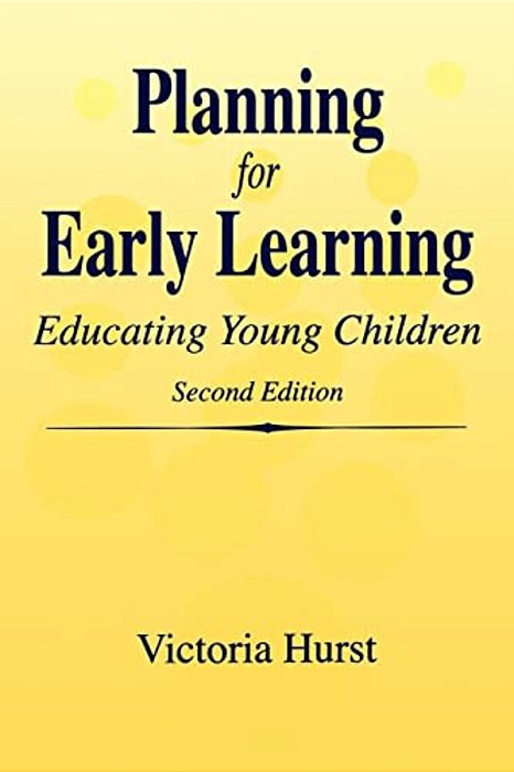 Planning For Early Learning: Educating Young Children-..