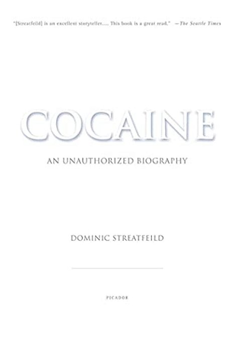 Cocaine: An Unauthorized Biography-..