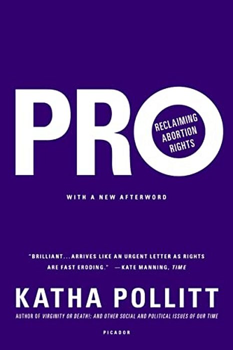 Pro: Reclaiming Abortion Rights-..