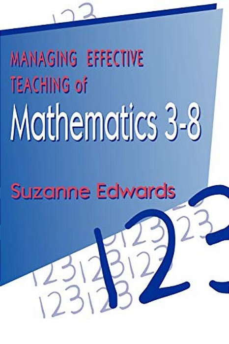 Managing Effective Teaching Of Mathematics 3-8-..