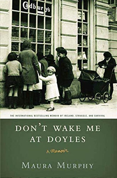 Don't Wake Me At Doyles: A Memoir-..