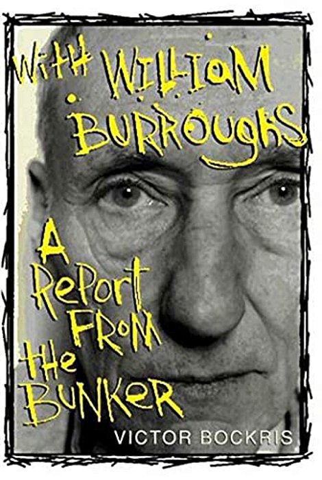 With William Burroughs: A Report From The Bunker-..