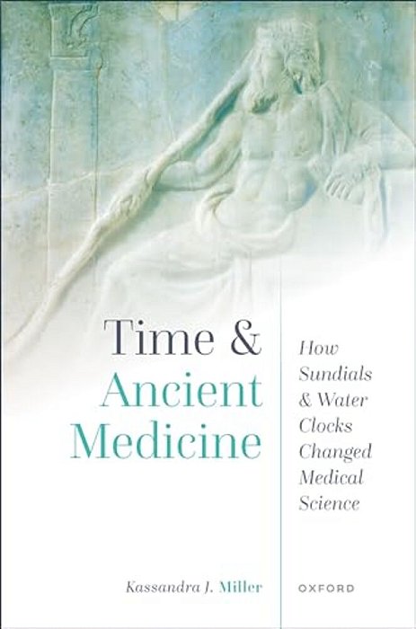 Time And Ancient Medicine: How Sundials And Water Clocks Changed Medical Science-..