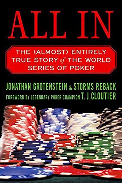 All In: The (Almost) Entirely True Story Of The World Series Of Poker-..