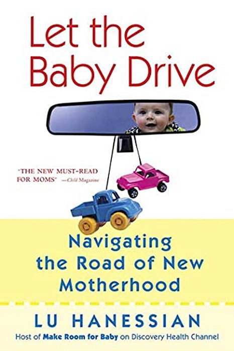 Let The Baby Drive: Navigating The Road Of New Motherhood-..