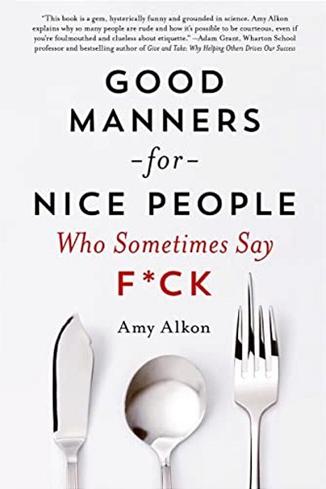 Good Manners For Nice People Who Sometimes Say F*ck-..