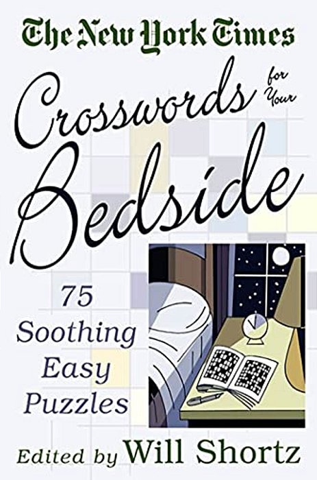 The New York Times Crosswords For Your Bedside: 75 Soothing, Easy Puzzles-..