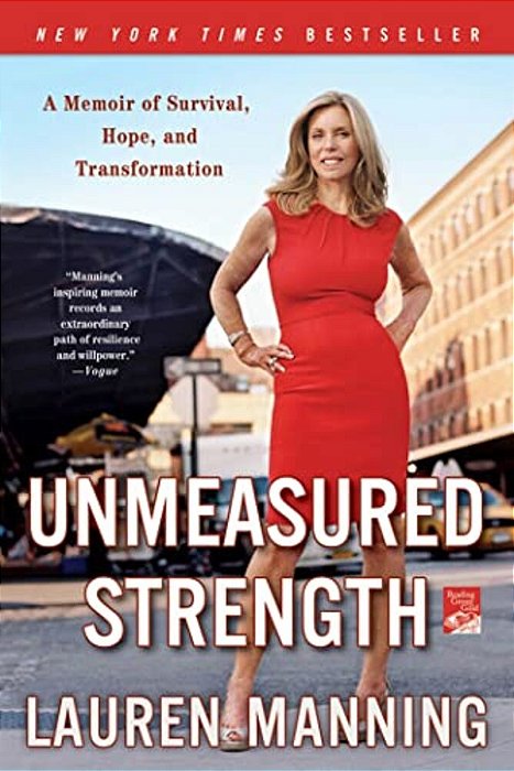 Unmeasured Strength: A Story Of Survival And Transformation-..