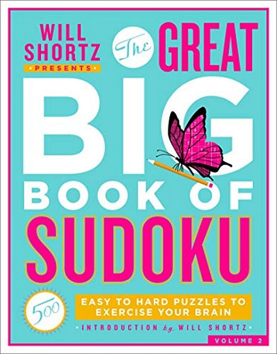 Will Shortz Presents The Great Big Book Of Sudoku Volume 2-..