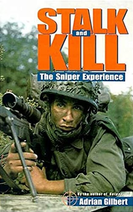 Stalk And Kill: The Thrill And Danger Of The Sniper Experience-..