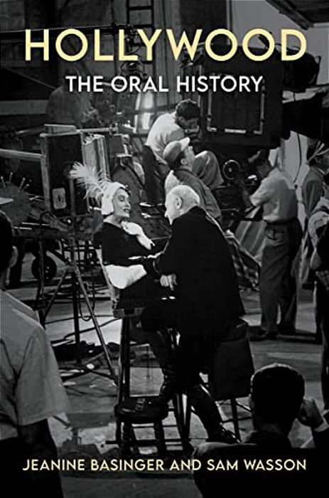 Hollywood: The Oral History-..