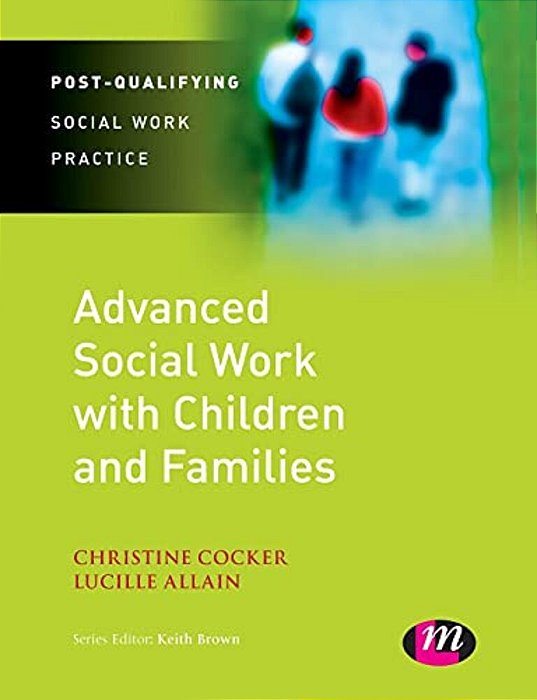 Advanced Social Work With Children And Families-..