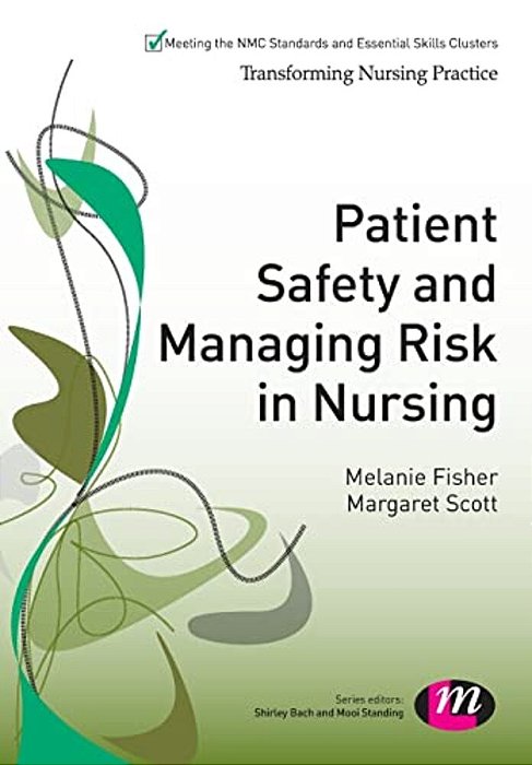 Patient Safety And Managing Risk In Nursing-..