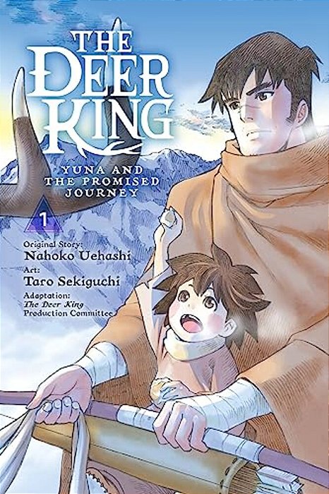 The Deer King, Vol. 1 (Manga): Yuna And The Promised Journey Volume 1-..
