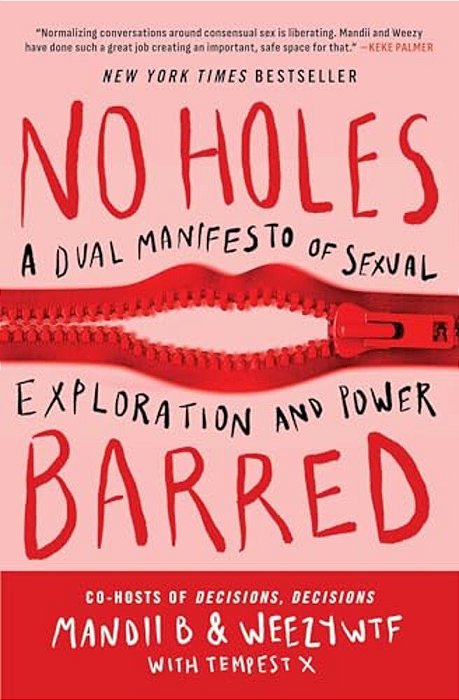 No Holes Barred: A Dual Manifesto Of Sexual Exploration And Power-..