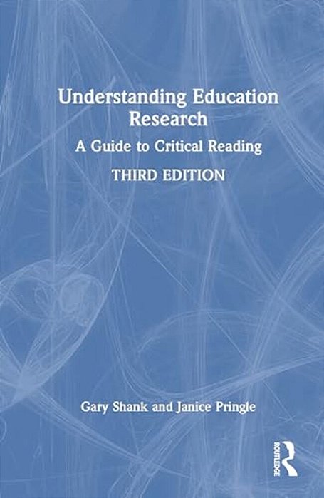 Understanding Education Research: A Guide To Critical Reading-..