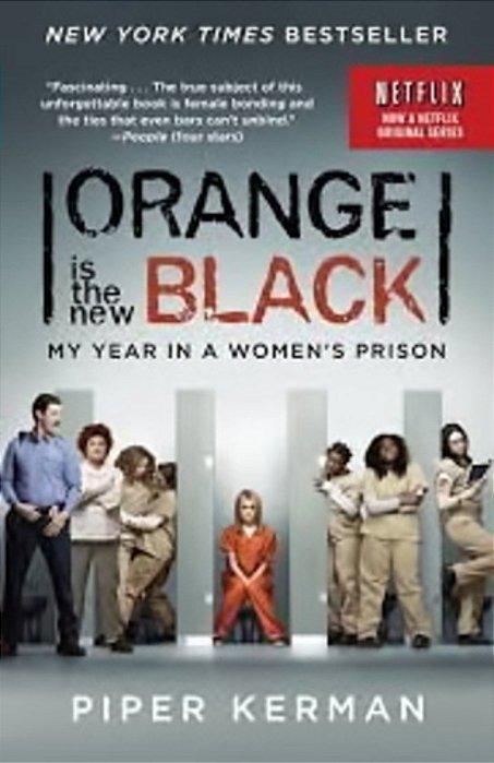 Orange Is The New Black (Movie Tie-In Edition): My Year In A Women's Prison-..