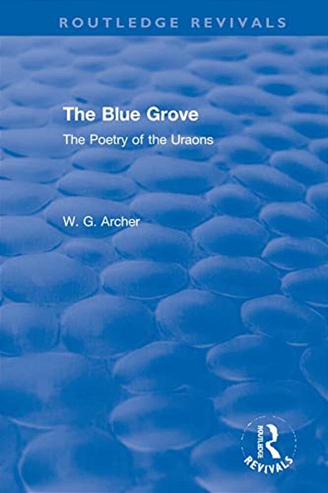 The Blue Grove: The Poetry Of The Uraons-..