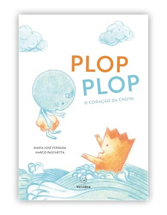 Plop Plop: O Coracao Da Chuva