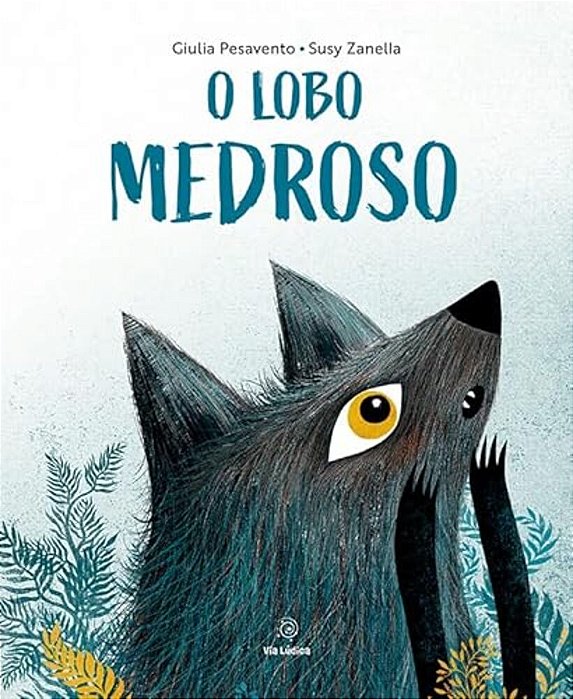 O Lobo Medroso - Capa Dura
