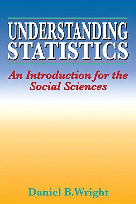 Understanding Statistics: An Introduction For The Social Sciences-..
