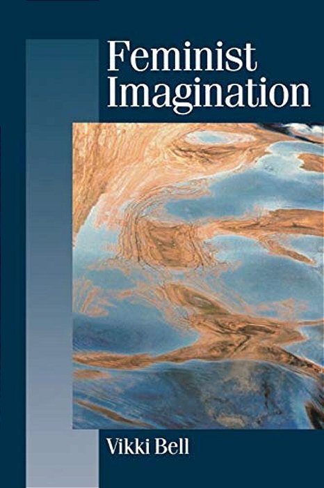 Feminist Imagination: Genealogies In Feminist Theory-..