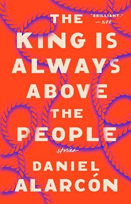 The King Is Always Above The People: Stories-..