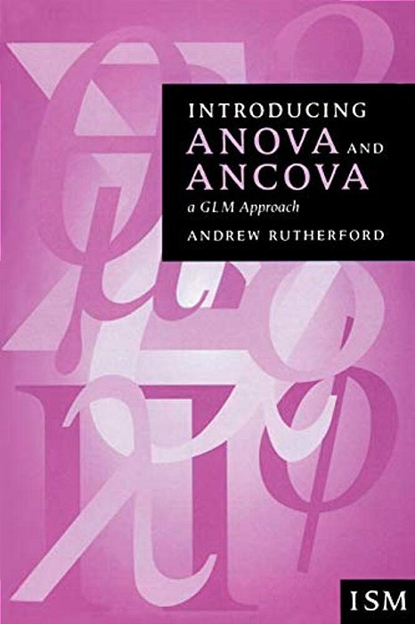 Introducing Anova And Ancova: A Glm Approach-..