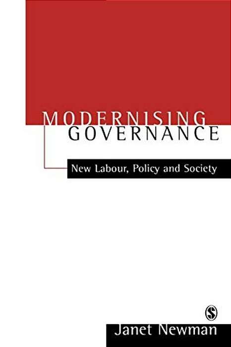 Modernizing Governance: New Labour, Policy And Society-..