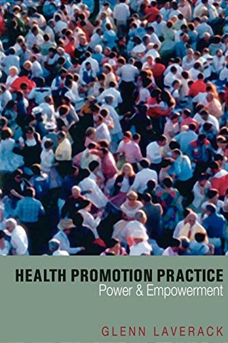 Health Promotion Practice: Power And Empowerment-..