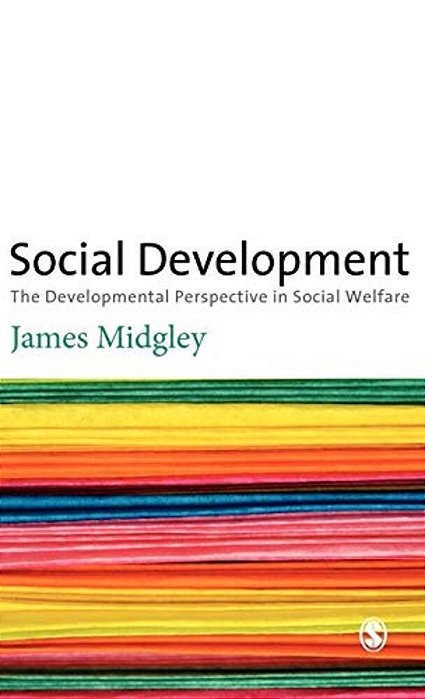 Social Development: The Developmental Perspective In Social Welfare-..