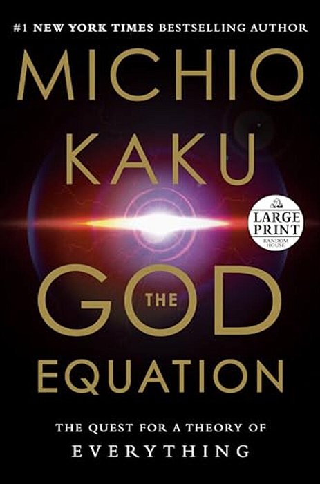 The God Equation: The Quest For A Theory Of Everything-..