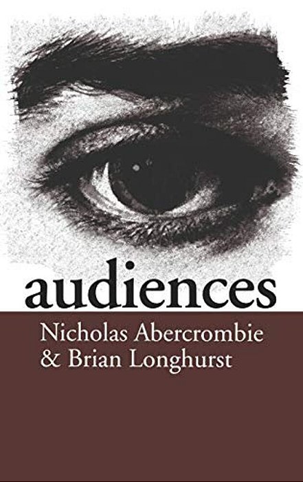 Audiences: A Sociological Theory Of Performance And Imagination-..