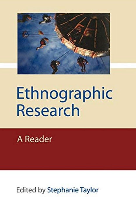 Ethnographic Research: A Reader-..