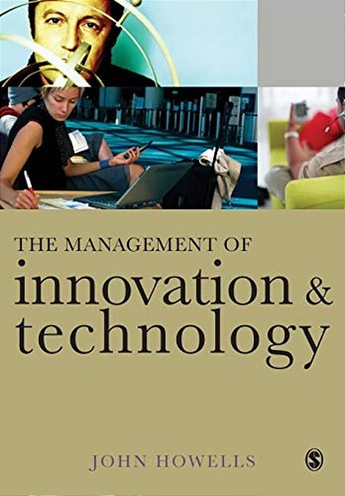 The Management Of Innovation And Technology: The Shaping Of Technology And Institutions Of The Market Economy-..