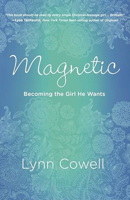 Magnetic: Becoming The Girl He Wants-..