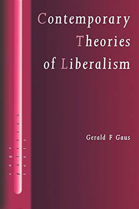 Contemporary Theories Of Liberalism: Public Reason As A Post-Enlightenment Project-..