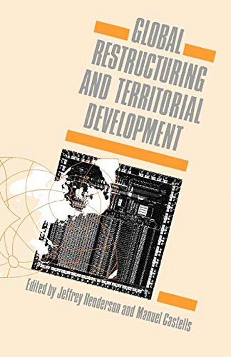 Global Restructuring And Territorial Development-..