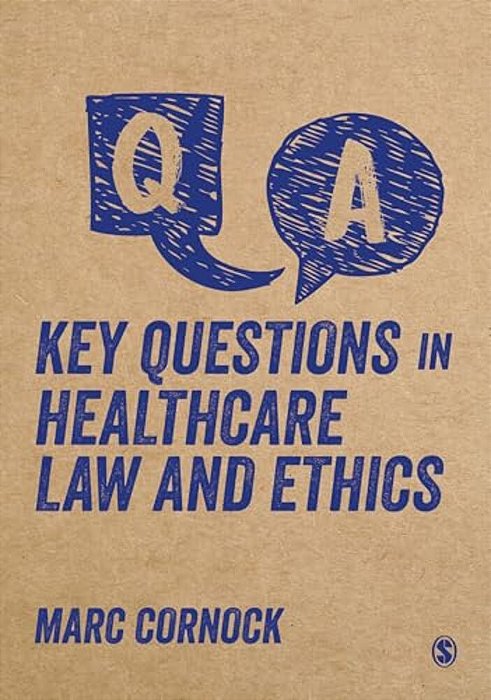 Key Questions In Healthcare Law And Ethics-..