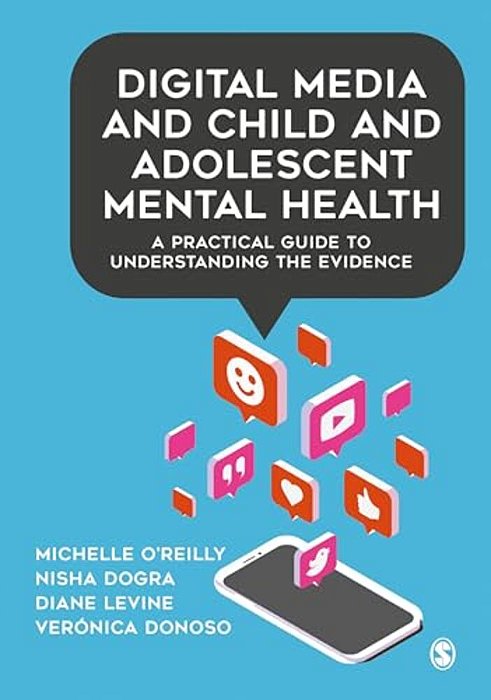 Digital Media And Child And Adolescent Mental Health: A Practical Guide To Understanding The Evidence-..