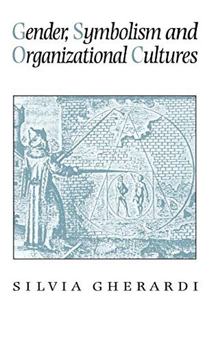 Gender, Symbolism And Organizational Cultures-..