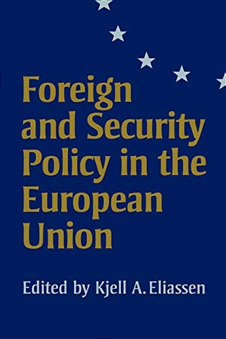 Foreign And Security Policy In The European Union-..