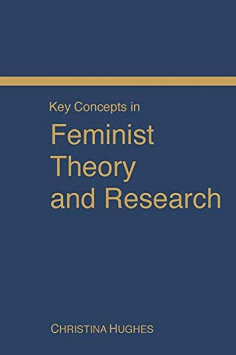 Key Concepts In Feminist Theory And Research-..