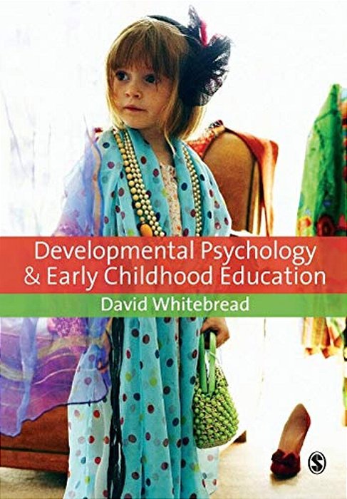 Developmental Psychology And Early Childhood Education: A Guide For Students And Practitioners-..