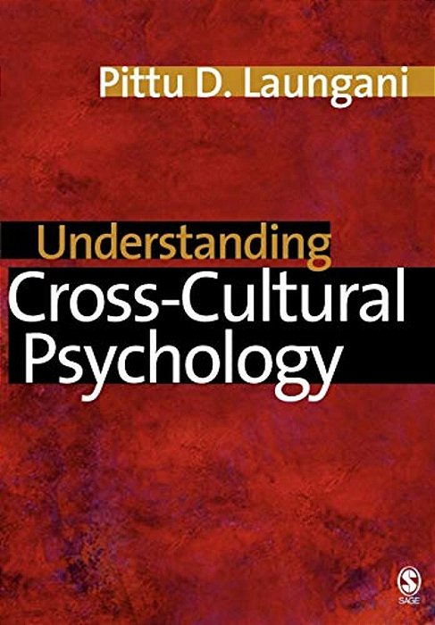 Understanding Cross-Cultural Psychology: Eastern And Western Perspectives-..